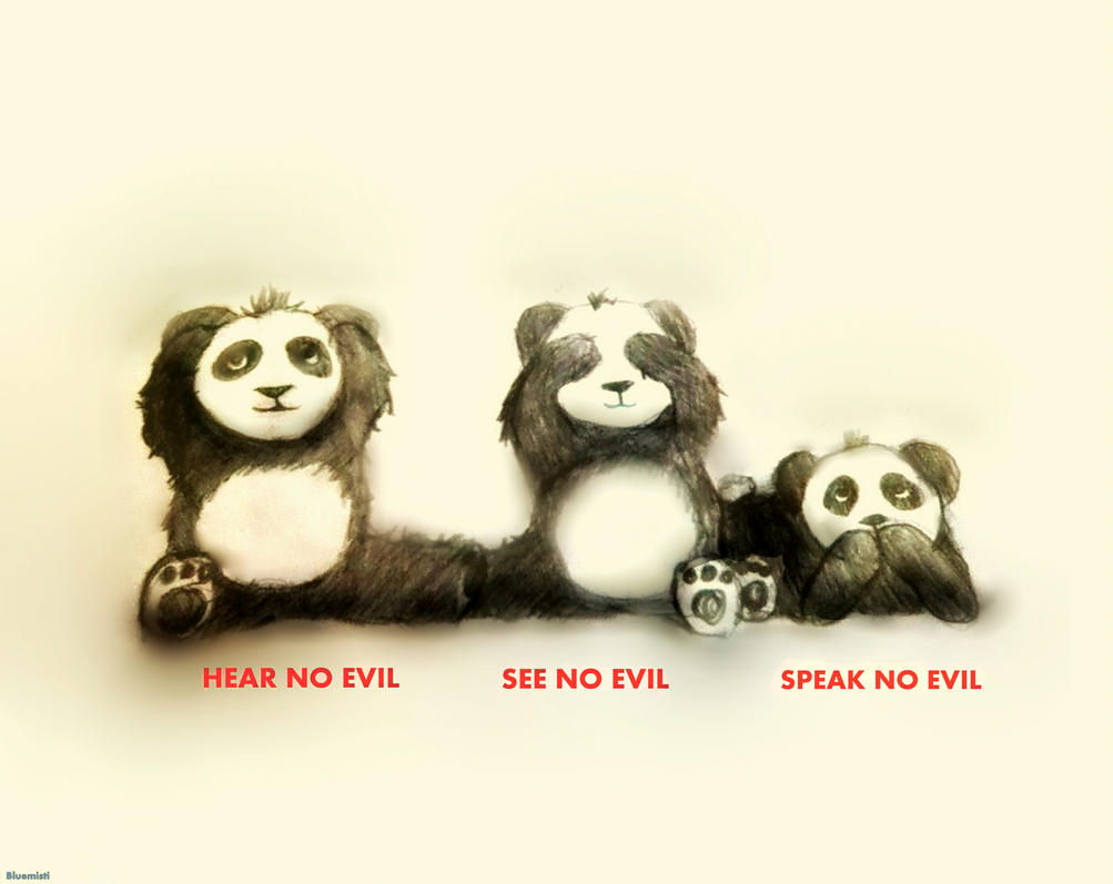 hear_no_evil__see_no_evil__speak_no_evil_by_bluemisti-d6qex3n.jpg